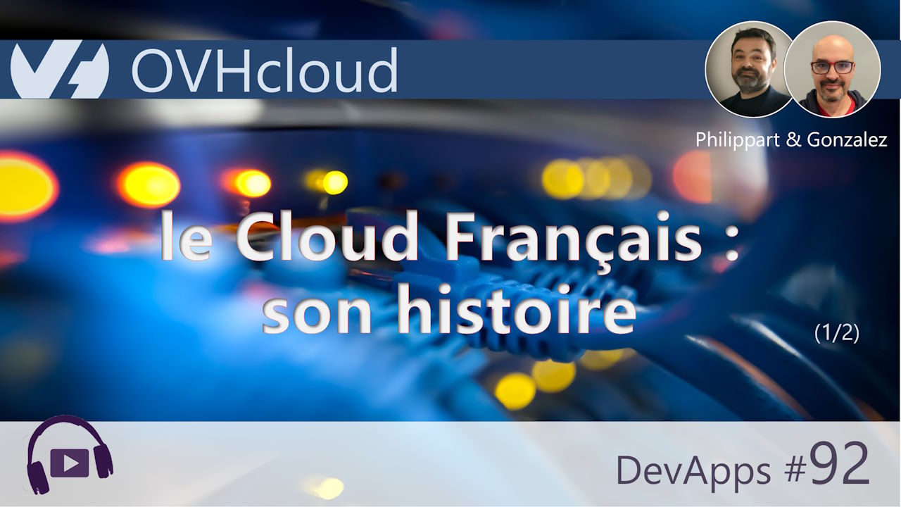 #92 OVH (1/2) Le Cloud français : son histoire